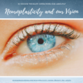 Neuroplasticity and our Vision