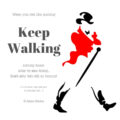 When you feel like quitting, keep walking. Johnny knew what he was doing... that's why he's still so famous ( And I don't even get paid to mention him.... )